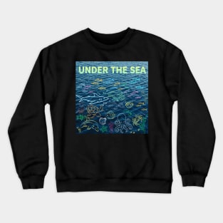 under the sea,blue sea,sea creatures,Turtle, puffer fish, starfish, shrimp, shark, tropical fish, sea horse, seaweed, sardines, squid, crabs, clams Crewneck Sweatshirt